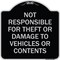 Signmission Designer Series-Not Responsible For Theft Or Damage To Vehicles Or Contents, 18" x 18", BS-1818-9806 A-DES-BS-1818-9806 - alternate 1